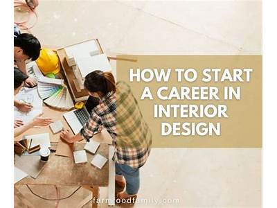 How To Begin A Career In Interior Design?